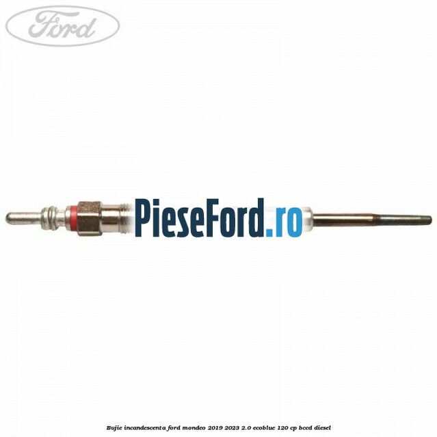 Bujie incandescenta Ford Mondeo 2019-2023 2.0 EcoBlue 120 cp BCCD diesel
