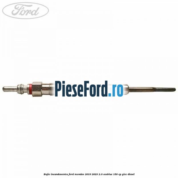 Bujie incandescenta Ford Mondeo 2019-2023 2.0 EcoBlue 150 cp YLCC diesel