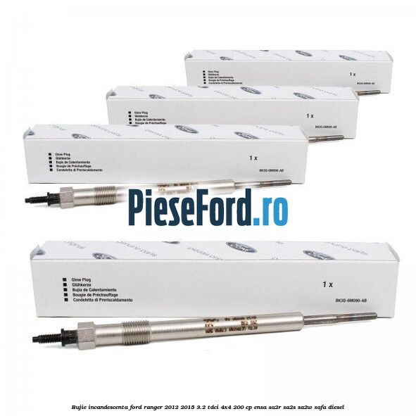 Bujie incandescenta Ford Ranger 2012-2015 3.2 TDCi 4x4 200 cp ENSA, SA2R, SA2S, SA2W, SAFA diesel