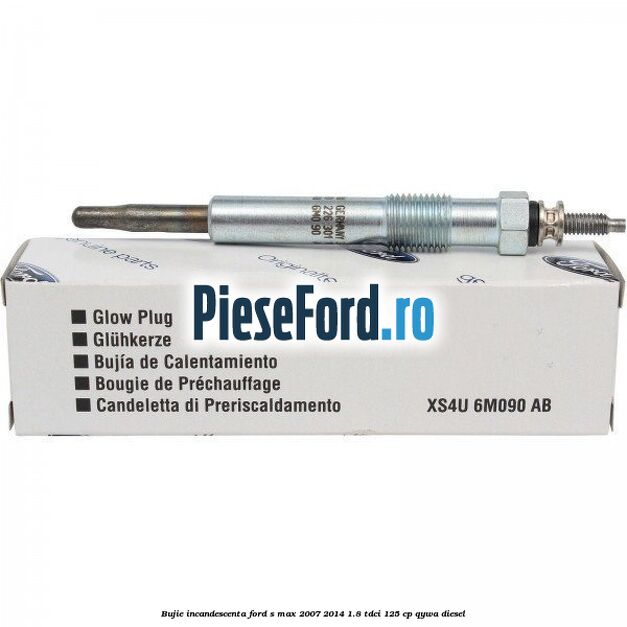 Bujie incandescenta Ford S-Max 2007-2014 1.8 TDCi 125 cp