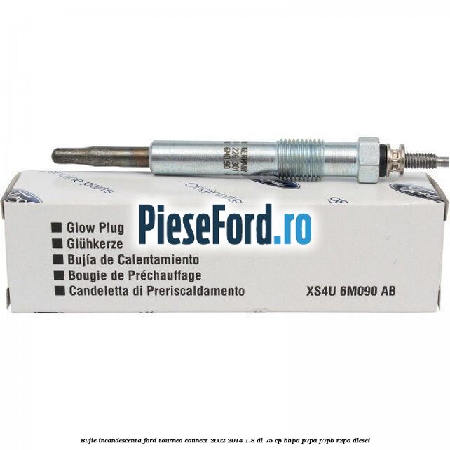 Bujie incandescenta Ford Tourneo Connect 2002-2014 1.8 Di 75 cp