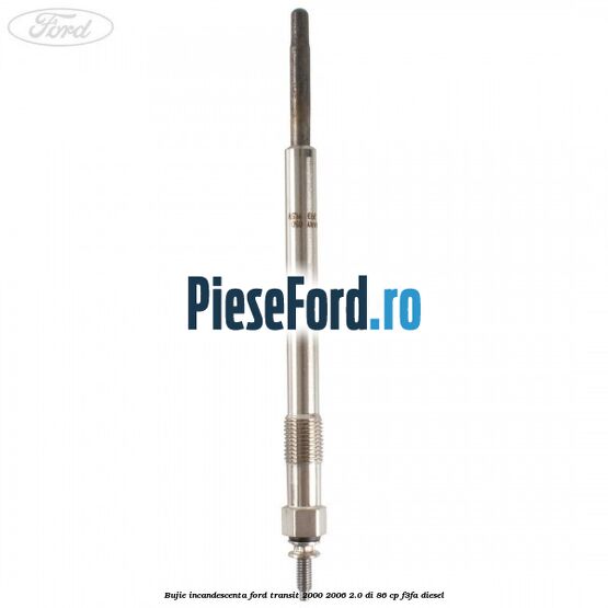 Bujie incandescenta Ford Transit 2000-2006 2.0 DI 86 cp F3FA diesel