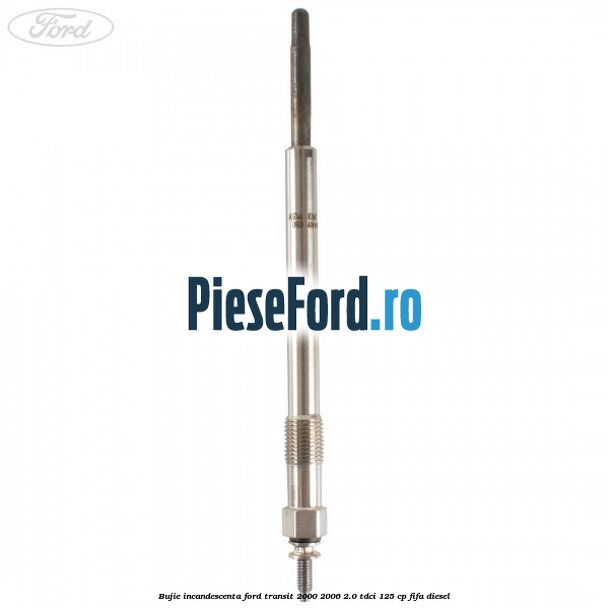 Bujie incandescenta Ford Transit 2000-2006 2.0 TDCi 125 cp FIFA diesel