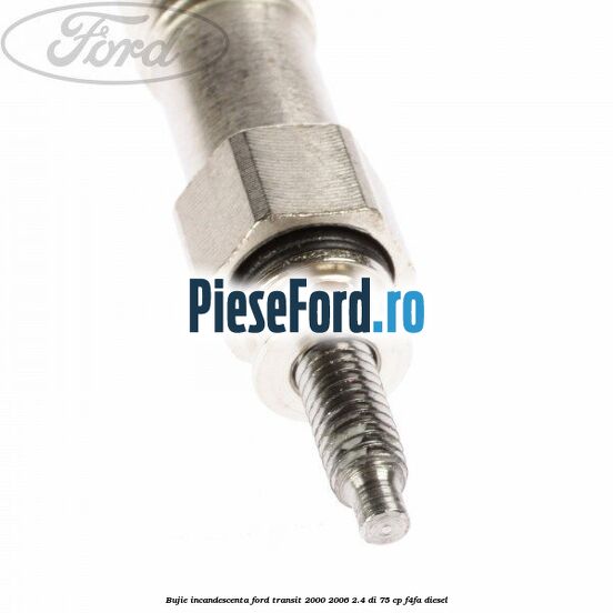 Bujie incandescenta Ford Transit 2000-2006 2.4 DI 75 cp F4FA diesel