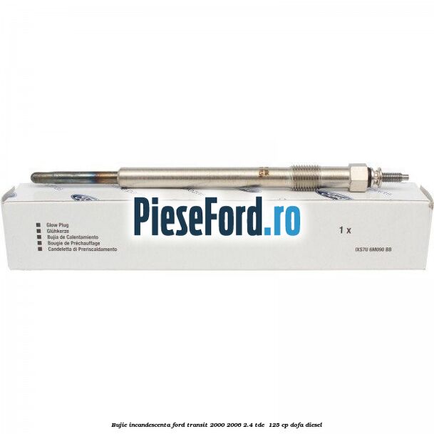 Bujie incandescenta Ford Transit 2000-2006 2.4 TDE  125 cp