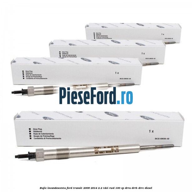 Bujie incandescenta Ford Transit 2006-2014 2.2 TDCi RWD 100 cp DRRA, DRRB, DRRC diesel