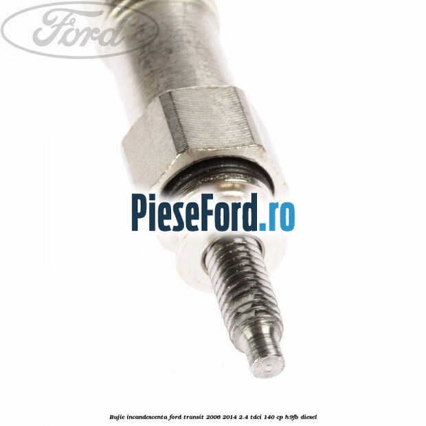 Bujie incandescenta Ford Transit 2006-2014 2.4 TDCi 140 cp H9FB diesel
