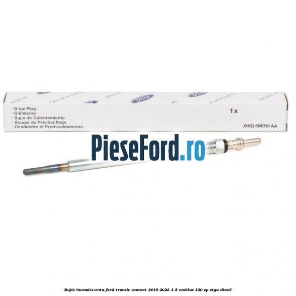 Bujie incandescenta Ford Transit Connect 2019-2023 1.5 EcoBlue 120 cp ZTGA diesel