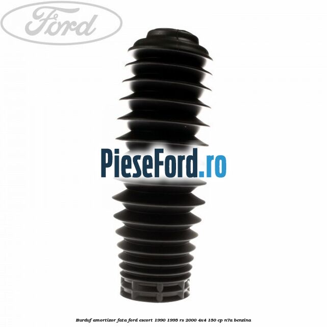 Burduf amortizor fata Ford Escort 1990-1995 RS 2000 4x4 150 cp N7A benzina