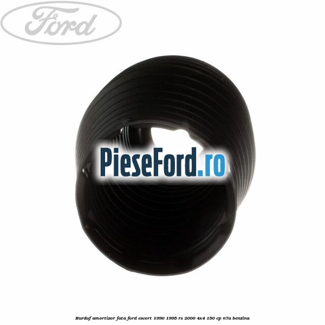 Burduf amortizor fata Ford Escort 1990-1995 RS 2000 4x4 150 cp N7A benzina