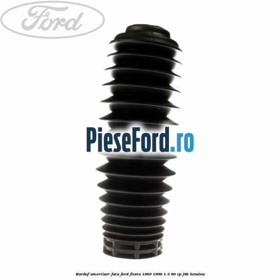 Burduf amortizor fata Ford Fiesta 1989-1996 1.3 60 cp J6B benzina