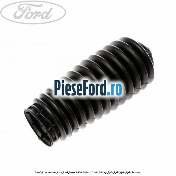 Burduf amortizor fata Ford Focus 1998-2004 1.6 16V 100 cp FYDA, FYDB, FYDC, FYDD benzina