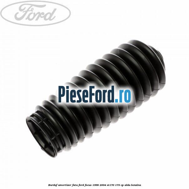 Burduf amortizor fata Ford Focus 1998-2004 ST170 173 cp ALDA benzina