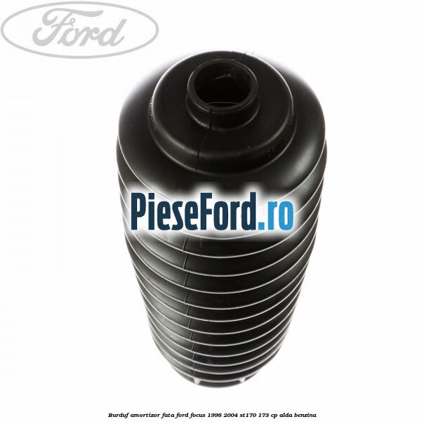 Burduf amortizor fata Ford Focus 1998-2004 ST170 173 cp ALDA benzina