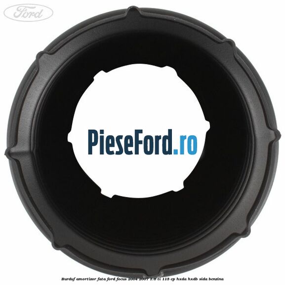 Burduf amortizor fata Ford Focus 2004-2007 1.6 Ti 115 cp HXDA, HXDB, SIDA benzina