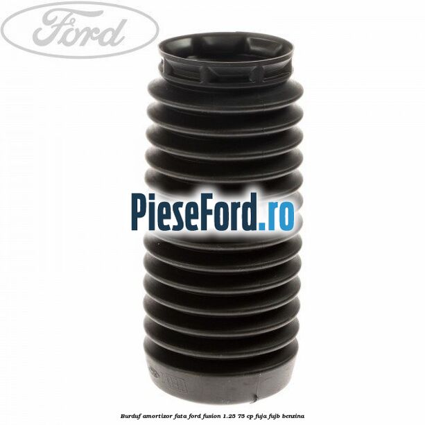 Burduf amortizor fata Ford Fusion 1.25 75 cp