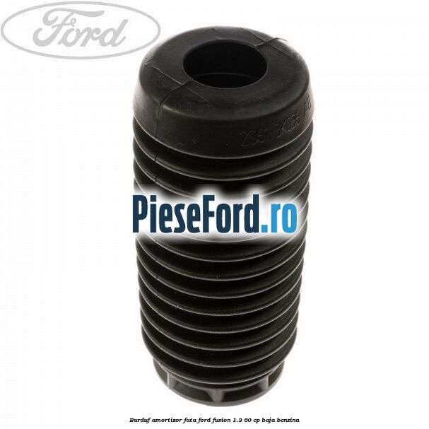 Burduf amortizor fata Ford Fusion 1.3 60 cp BAJA benzina