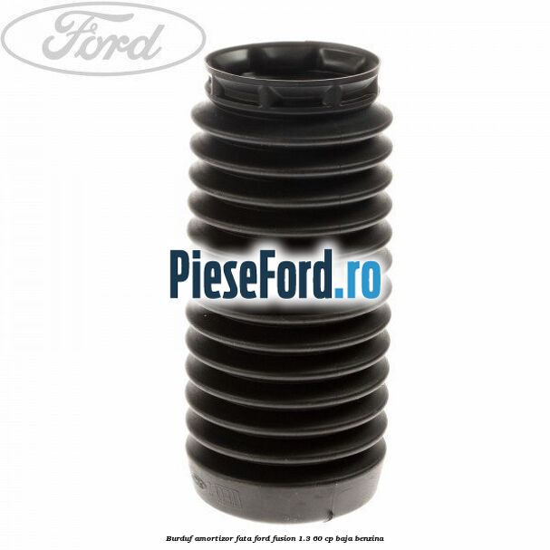 Burduf amortizor fata Ford Fusion 1.3 60 cp