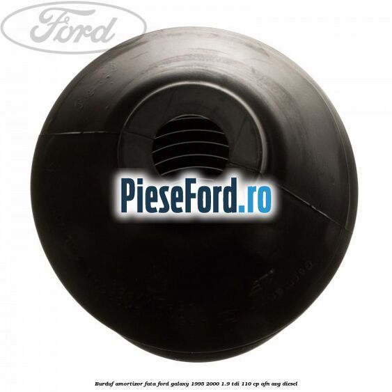 Burduf amortizor fata Ford Galaxy 1995-2000 1.9 TDI 110 cp AFN, AVG diesel