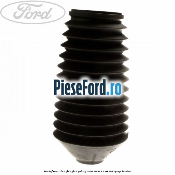 Burduf amortizor fata Ford Galaxy 2000-2006 2.8 V6 204 cp AYL benzina