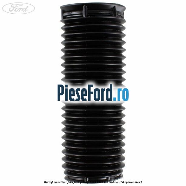 Burduf amortizor fata Ford Galaxy 2015-2023 2.0 EcoBlue 190 cp BCCC diesel