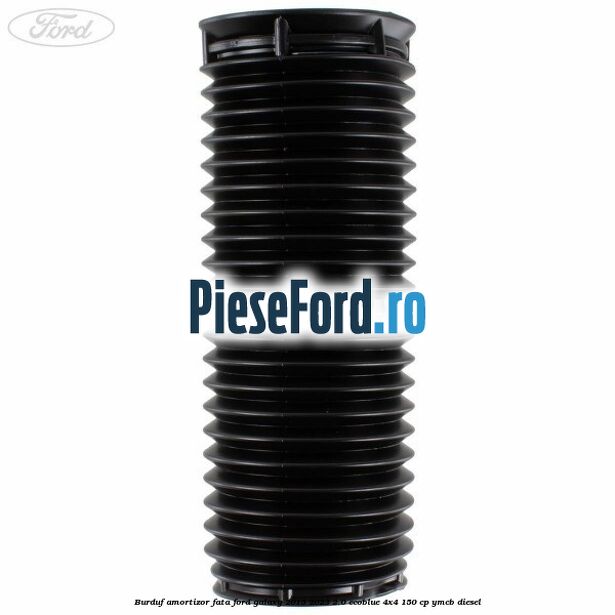 Burduf amortizor fata Ford Galaxy 2015-2023 2.0 EcoBlue 4x4 150 cp YMCB diesel