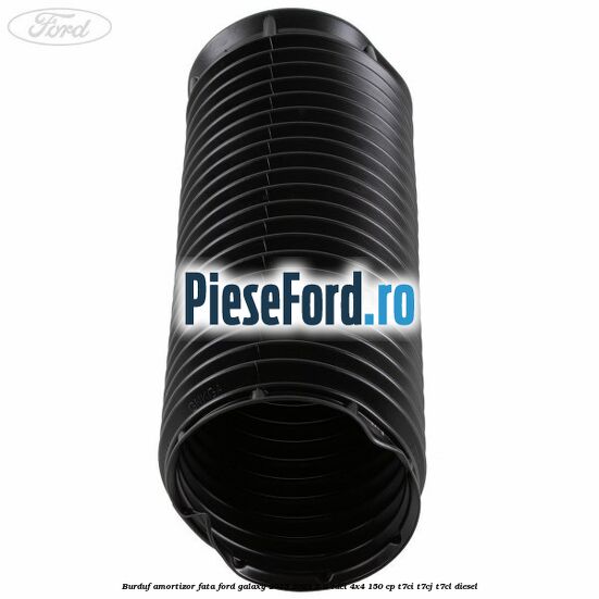 Burduf amortizor fata Ford Galaxy 2015-2023 2.0 TDCi 4x4 150 cp T7CI, T7CJ, T7CL diesel