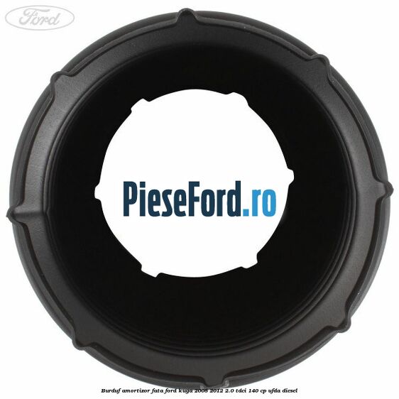 Burduf amortizor fata Ford Kuga 2008-2012 2.0 TDCI 140 cp Burduf amortizor fata Ford Kuga 2008-2012 2.0 TDCI 140 cp UFDA diesel