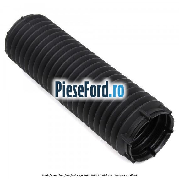 Burduf amortizor fata Ford Kuga 2013-2016 2.0 TDCi 4x4 136 cp UKMA diesel