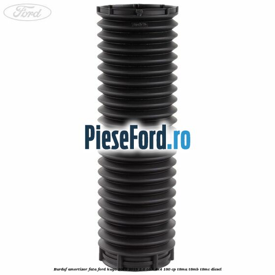 Burduf amortizor fata Ford Kuga 2016-2018 2.0 TDCi 4x4 180 cp T8MA, T8MB, T8MC diesel