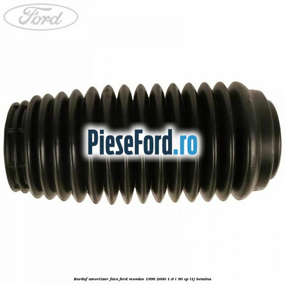 Burduf amortizor fata Ford Mondeo 1996-2000 1.6 i 90 cp Burduf amortizor fata Ford Mondeo 1996-2000 1.6 i 90 cp L1J benzina