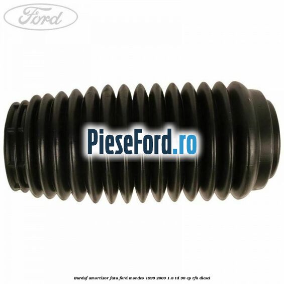 Burduf amortizor fata Ford Mondeo 1996-2000 1.8 TD 90 cp RFN diesel