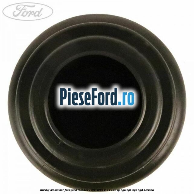 Burduf amortizor fata Ford Mondeo 1996-2000 2.0 i 131 cp NGA, NGB, NGC, NGD benzina