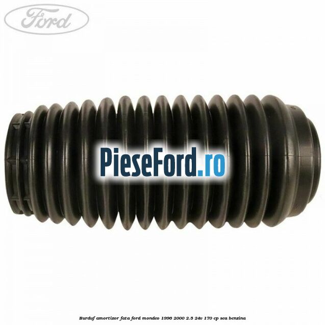 Burduf amortizor fata Ford Mondeo 1996-2000 2.5 24V 170 cp SEA benzina