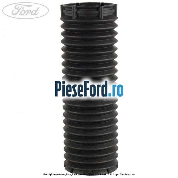Burduf amortizor fata Ford Mondeo 2008-2014 1.6 Ti 110 cp RHBA benzina
