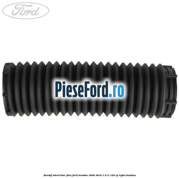 Burduf amortizor fata Ford Mondeo 2008-2014 1.6 Ti 120 cp KGBA benzina