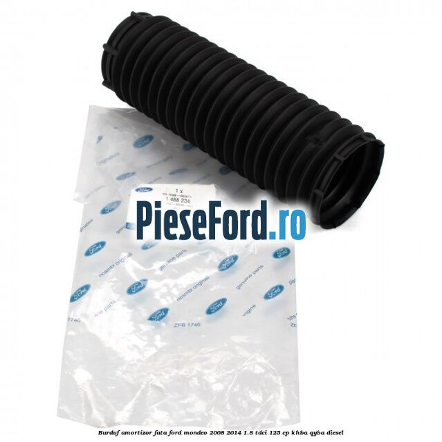 Burduf amortizor fata Ford Mondeo 2008-2014 1.8 TDCi 125 cp Burduf amortizor fata Ford Mondeo 2008-2014 1.8 TDCi 125 cp KHBA, QYBA diesel