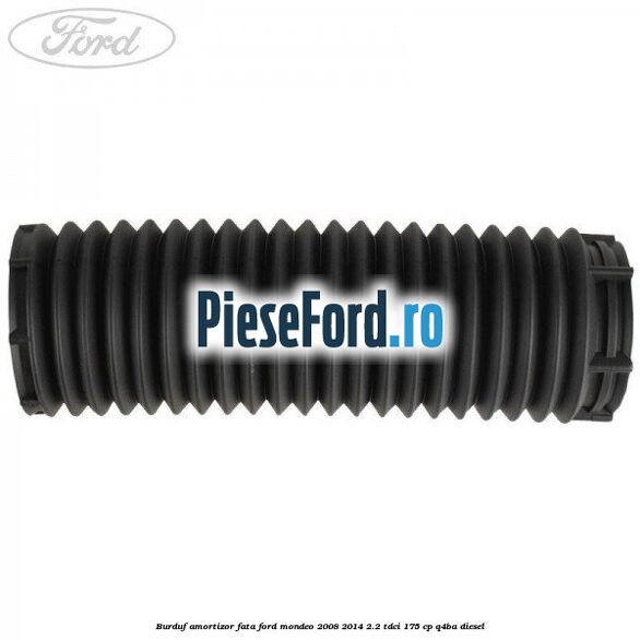Burduf amortizor fata Ford Mondeo 2008-2014 2.2 TDCi 175 cp Q4BA diesel