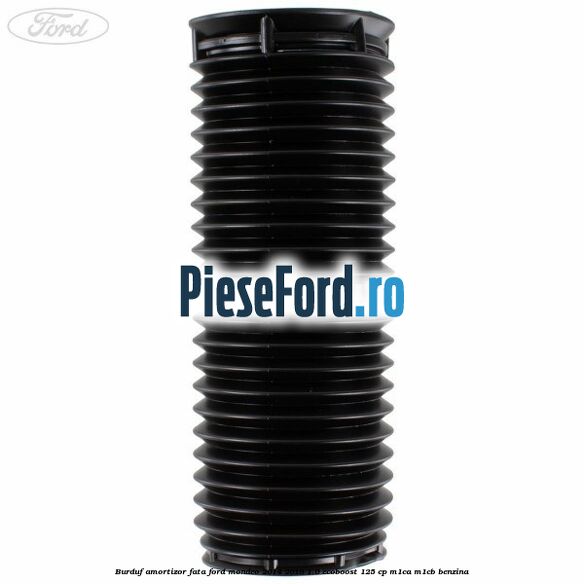 Burduf amortizor fata Ford Mondeo 2014-2018 1.0 EcoBoost 125 cp M1CA, M1CB benzina