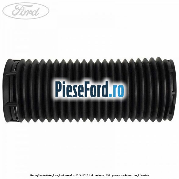 Burduf amortizor fata Ford Mondeo 2014-2018 1.5 EcoBoost 160 cp UNCA, UNCB, UNCE, UNCF benzina