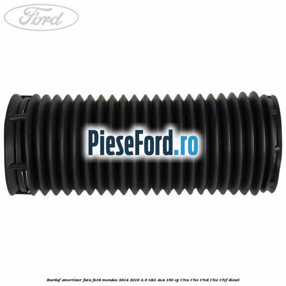 Burduf amortizor fata Ford Mondeo 2014-2018 2.0 TDCi 4x4 150 cp Burduf amortizor fata Ford Mondeo 2014-2018 2.0 TDCi 4x4 150 cp T7CA, T7CC, T7CD, T7CE, T7CF diesel