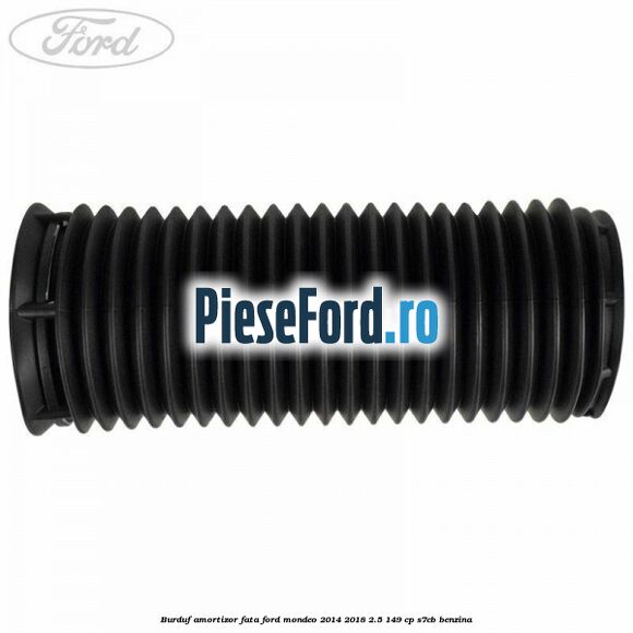 Burduf amortizor fata Ford Mondeo 2014-2018 2.5 149 cp S7CB benzina