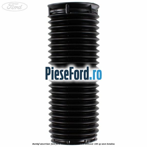 Burduf amortizor fata Ford Mondeo 2019-2023 1.5 EcoBoost 165 cp UNCN benzina