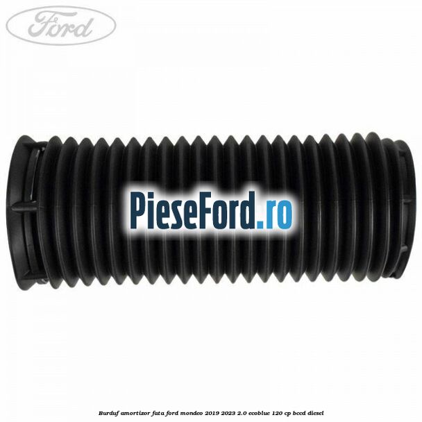 Burduf amortizor fata Ford Mondeo 2019-2023 2.0 EcoBlue 120 cp Burduf amortizor fata Ford Mondeo 2019-2023 2.0 EcoBlue 120 cp BCCD diesel