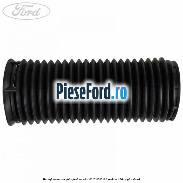 Burduf amortizor fata Ford Mondeo 2019-2023 2.0 EcoBlue 150 cp YLCC diesel