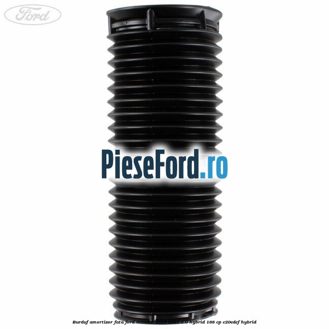 Burduf amortizor fata Ford Mondeo 2019-2023 2.0 Hybrid 188 cp C20EDEF hybrid