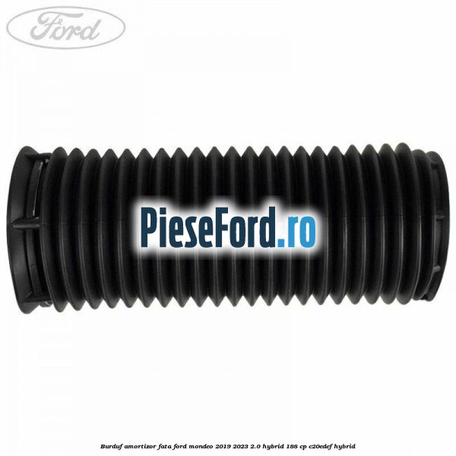 Burduf amortizor fata Ford Mondeo 2019-2023 2.0 Hybrid 188 cp C20EDEF hybrid