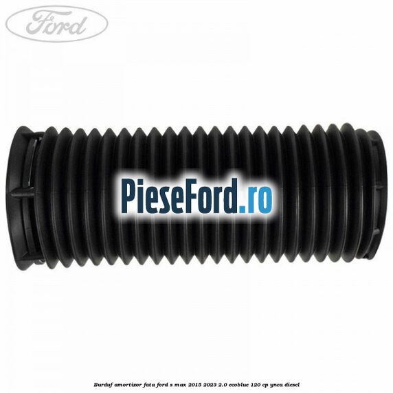Burduf amortizor fata Ford S-Max 2015-2023 2.0 EcoBlue 120 cp Burduf amortizor fata Ford S-Max 2015-2023 2.0 EcoBlue 120 cp YNCA diesel