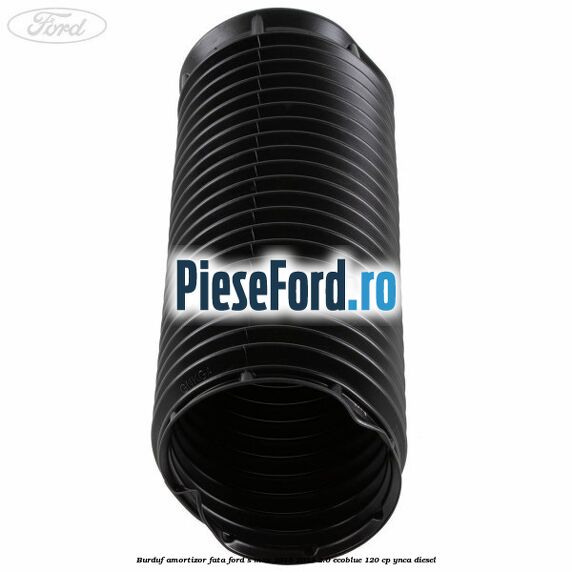 Burduf amortizor fata Ford S-Max 2015-2023 2.0 EcoBlue 120 cp Burduf amortizor fata Ford S-Max 2015-2023 2.0 EcoBlue 120 cp YNCA diesel