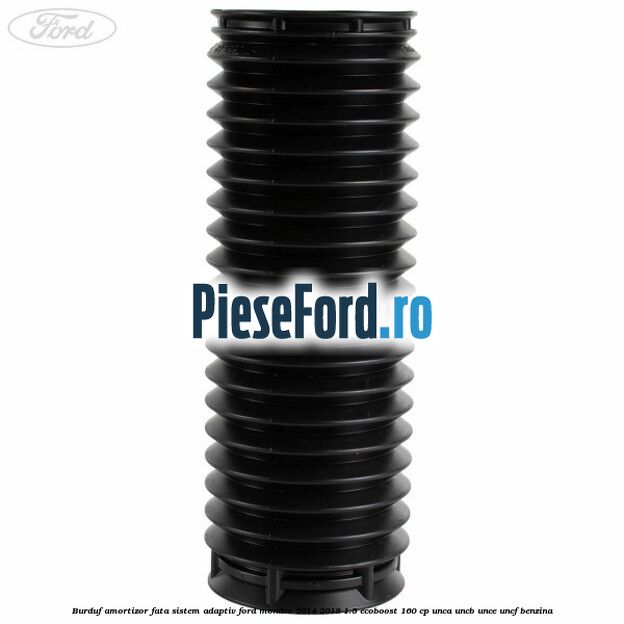 Burduf amortizor fata sistem adaptiv Ford Mondeo 2014-2018 1.5 EcoBoost 160 cp UNCA, UNCB, UNCE, UNCF benzina